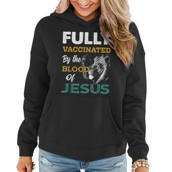 Fully Vaccinated By The Blood Of Jesus Lion Jesus Christian Women Hoodie - Seseable