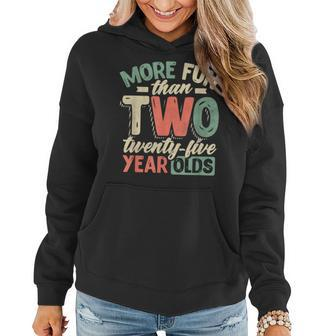 Funny 50Th Birthday More Fun Than Two 25 Years Old Women Hoodie | Mazezy