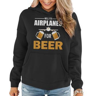 Funny Aircraft Mechanic Will Fix Airplanes For Beer Gift Women Hoodie | Mazezy