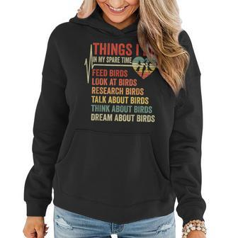 Funny Birds Lover Things I Do In My Spare Time Bird Watching Women Hoodie - Seseable