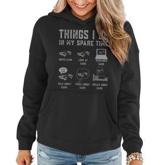 Funny Car Enthusiast Car Lover Things I Do In My Spare Time Women Hoodie - Seseable