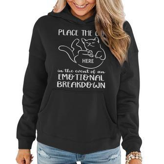 Funny Cat Mom Dad Place The Cat Emotional Breakdown Women Hoodie | Mazezy
