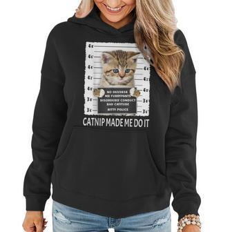 Funny Catnip Made Me Do It - Cat Lover Gift Men Women Women Hoodie | Mazezy