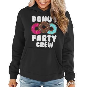 Funny Donut Party Crew Cool Doughnut Gift For Kids Men Women Women Hoodie | Mazezy