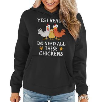 Funny Farmer Farming Yes I Really Do Need All These Chickens Women Hoodie - Seseable