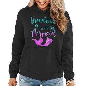 Funny Grandma Of The Mermaid Birthday T Shirt Women Hoodie | Mazezy