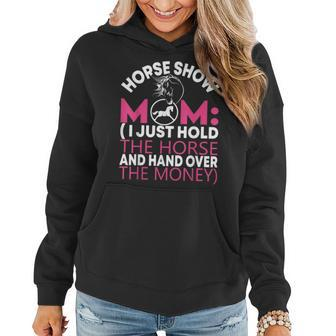 Funny Horse Show For Women Horse Show Mom Women Hoodie | Mazezy