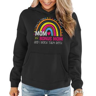 Funny I Have Two Titles Mom & Bonus Mom Mothers Day Rainbow Women Hoodie - Seseable
