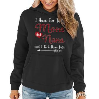 Funny I Have Two Titles Mom And Nana Gift Grandma Red Plaid Women Hoodie - Seseable