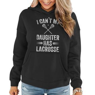 Funny Lacrosse Mom Dad Lacrosse Daughter Stick Lax Gift Women Hoodie - Thegiftio UK
