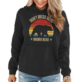Funny Mama Bear Dont Mess With Mama Bear Funny Retro Design Women Hoodie | Mazezy