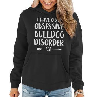 Funny Obsessed With Bulldogs Funny Bulldog Gift Dog Mom Women Hoodie - Seseable
