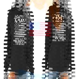 Funny Trump Lover If You Dont Like Trump Costume Women Hoodie - Seseable