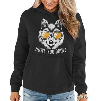 Funny Wolf Design Howl You Doin Wolves Women Hoodie | Mazezy