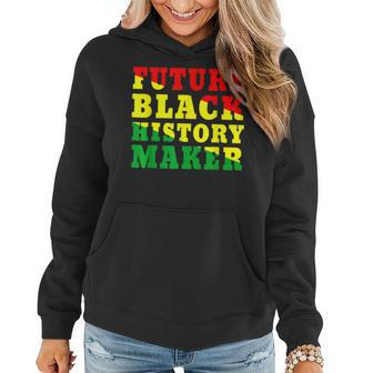 Future Black History Maker Black Excellence African American Women Hoodie - Seseable