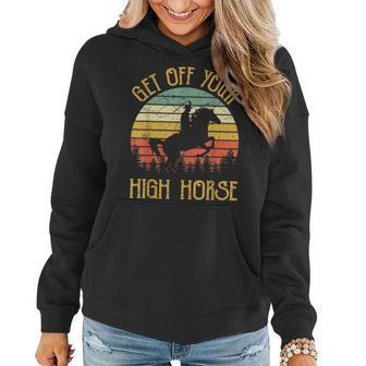 Get Off Your High Horse Cowboy Cowgirl Southern Western Women Hoodie - Seseable