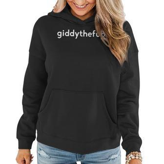 Giddy The F Up Horse Racing Giddythefup Women Hoodie | Mazezy
