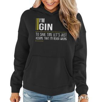 Gin Name Gift Im Gin Im Never Wrong Women Hoodie - Seseable