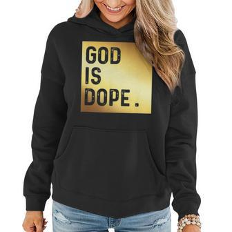 God Is Dope T Gold Funny Christian Faith Believer Gift Women Hoodie - Seseable