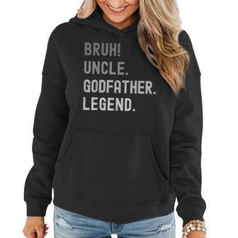 Godfather For Godparent | Bruh Uncle Godfather Legend Women Hoodie | Mazezy