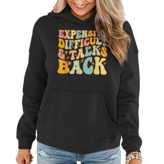 Groovy Expensive Difficult And Talks Back Mom Life For Women Women Hoodie | Mazezy
