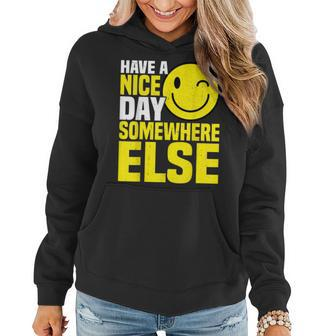 Have A Nice Day Somewhere Else --- Women Hoodie Graphic Print Hooded Sweatshirt - Thegiftio UK