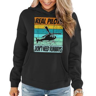 Helicopter For Men Women Real Pilots Dont Need Runways Women Hoodie | Mazezy