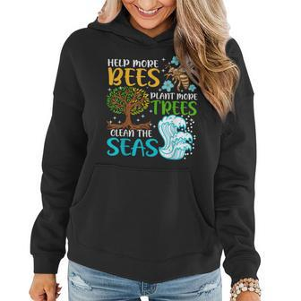 Help More Bees Plant More Trees Earth Day Climate Change Women Hoodie - Seseable