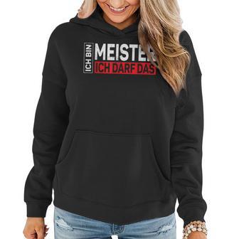 Herren Ich Bin Meister Ich Darf Das Meisterprüfung Geschenk Frauen Hoodie - Seseable