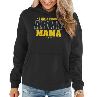 I Am A Proud Army Mama Patriotic Pride Military Mother Women Hoodie - Seseable