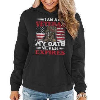 I Am A Veteran My Oath Never Expires - Veterans Women Hoodie Graphic Print Hooded Sweatshirt - Thegiftio UK