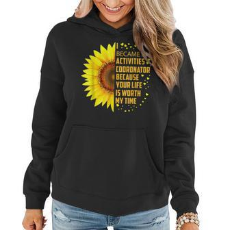 I Became Activities Coordinator Sunflower Women Hoodie | Mazezy