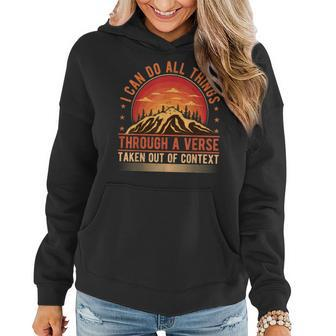 I Can Do All Things Through A Verse Taken Out Of Context Women Hoodie - Seseable