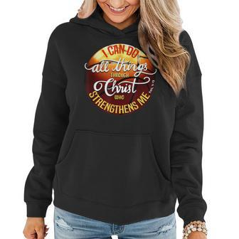 I Can Do All Things Through Christ Who Strengthens Me V14 Women Hoodie - Seseable