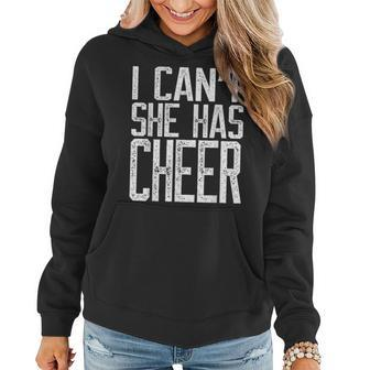 I Cant She Has Cheer Cheerleading Mom Dad Gift V2 Women Hoodie - Seseable