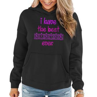 I Have The Awesomest Sister Ever My Sister Is Best Women Hoodie | Mazezy AU