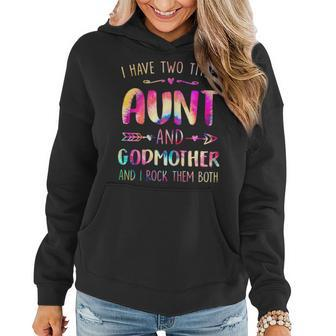I Have Two Titles Aunt And Godmother Happy Mothers Day Gift For Womens Women Hoodie | Mazezy