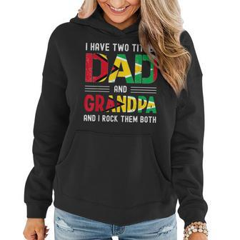 I Have Two Titles Dad And Grandpa Guyanese Men Fathers Day Women Hoodie - Seseable