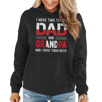 I Have Two Titles Dad And Grandpa Peruvian Men Fathers Day Women Hoodie - Seseable