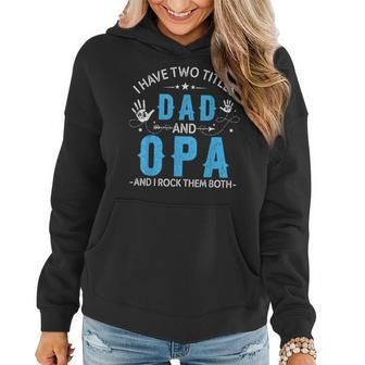I Have Two Titles Dad And Opa Men Retro Decor Grandpa V3 Women Hoodie - Seseable