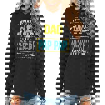 I Have Two Titles Dad And Pap Pap Funny Fathers Day Gift Women Hoodie - Seseable