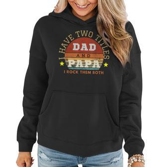I Have Two Titles Dad And Papa I Rock Them Both Retro Mens Women Hoodie - Seseable