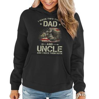 I Have Two Titles Dad And Uncle Men American Flag Uncle Women Hoodie - Seseable