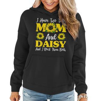 I Have Two Titles Mom And Daisy Sunflower Mothers Day Women Hoodie - Seseable