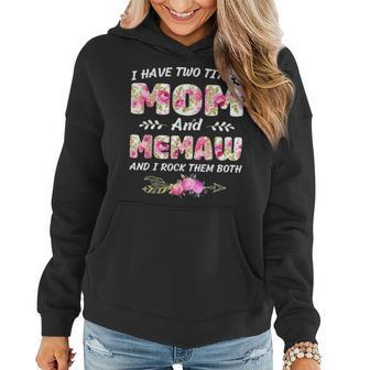 I Have Two Titles Mom And Memaw Gift Flower Women Hoodie - Seseable