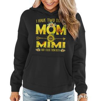 I Have Two Titles Mom And Mimi Sunflower Gift For Womens Women Hoodie | Mazezy