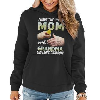 I Have Two Titles Mom Grandma And I Rock Them Mothers Day V2 Women Hoodie - Seseable