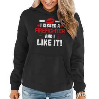 I Kissed A Firefighter And I Like It Wife Girlfriend Gift Women Hoodie - Seseable