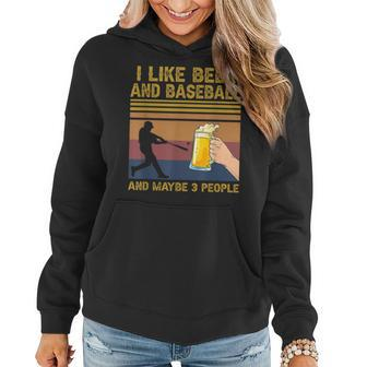 I Like Beer And Baseball And Maybe 3 People Funny Gift Women Hoodie - Seseable