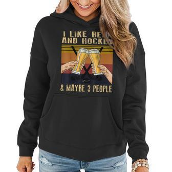 I Like Beer And Hockey And Maybe 3 People Funny Vintage Gift Women Hoodie - Seseable
